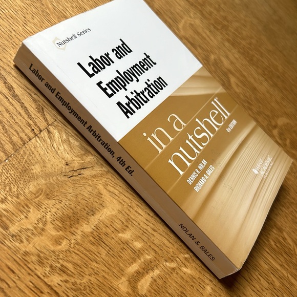 Labor and Employment Arbitration in a nutshell by Nolan & Bales 4th Edition - Picture 3 of 8